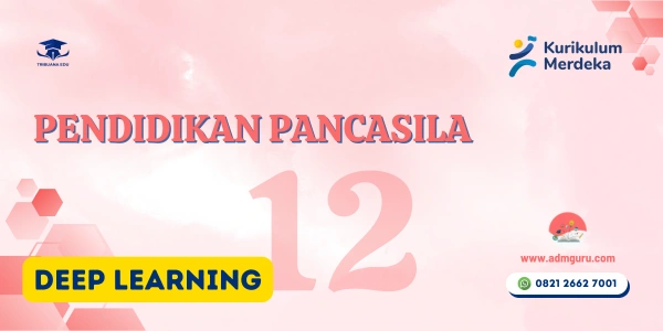 Modul Ajar Pendidikan Pancasila Kelas 12 Deep Learning