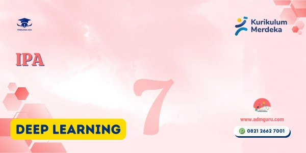 Modul Ajar IPA Kelas 7 Deep Learning