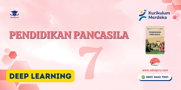 Modul Ajar Pendidikan Pancasila Kelas 7 Deep Learning